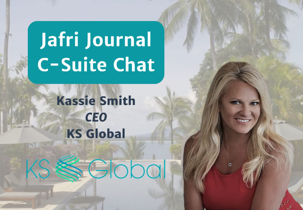 Jafri Journal C-Suite Chat: Kassie Smith, CEO, KS Global